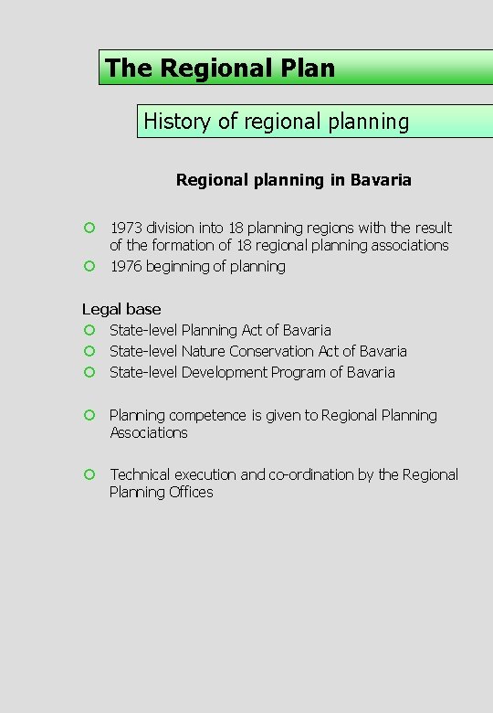 The Regional Plan History of regional planning Regional planning in Bavaria ¢ 1973 division