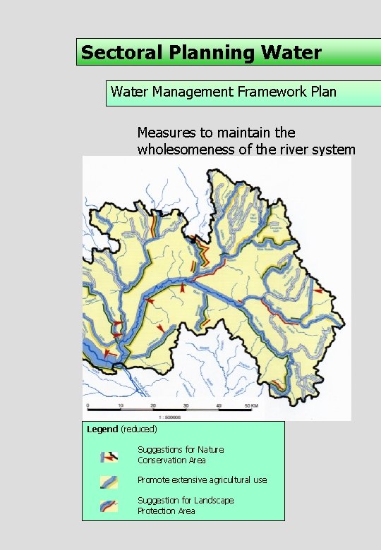 Sectoral Planning Water Management Framework Plan Measures to maintain the wholesomeness of the river