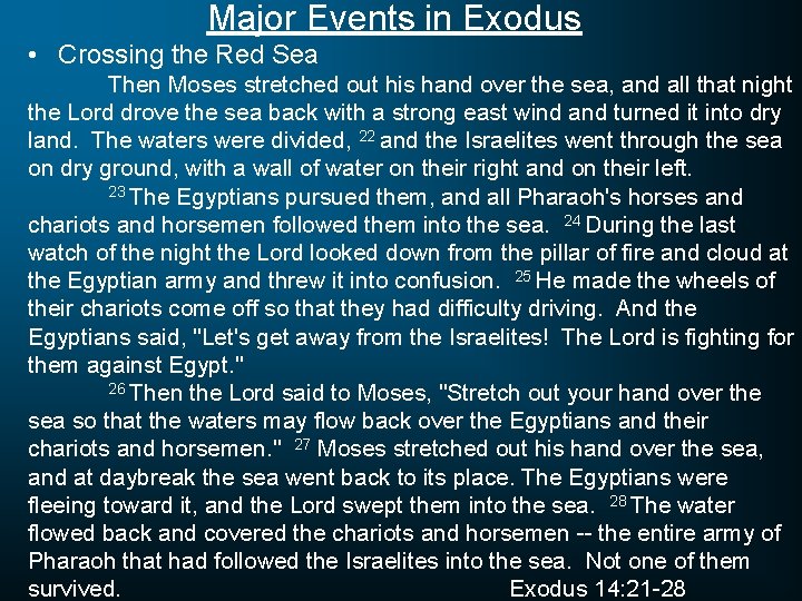 Major Events in Exodus • Crossing the Red Sea Then Moses stretched out his