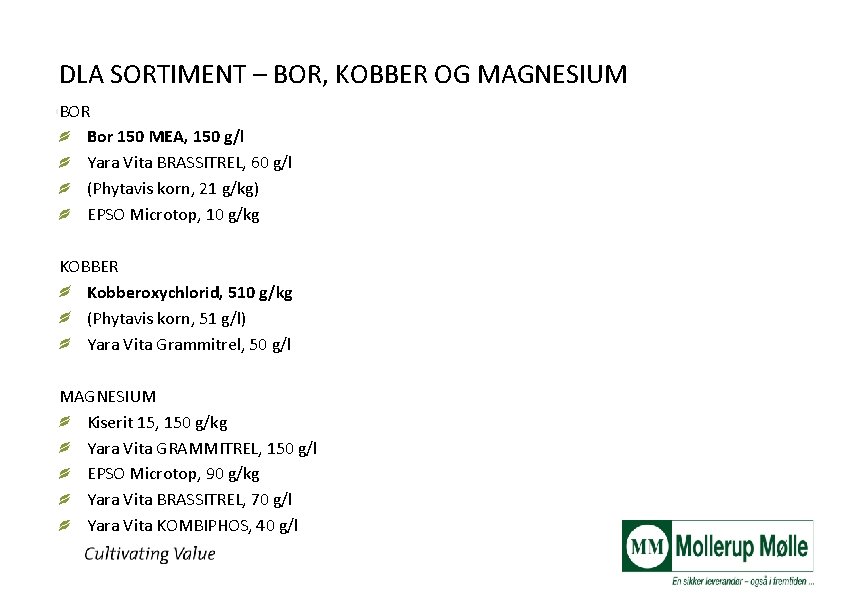 DLA SORTIMENT – BOR, KOBBER OG MAGNESIUM BOR Bor 150 MEA, 150 g/l Yara