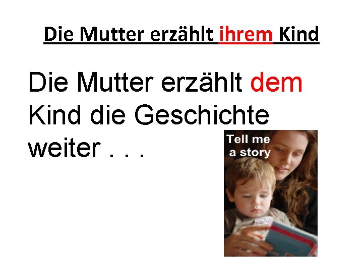 Die Mutter erzählt ihrem Kind Die Mutter erzählt dem Kind die Geschichte weiter. .