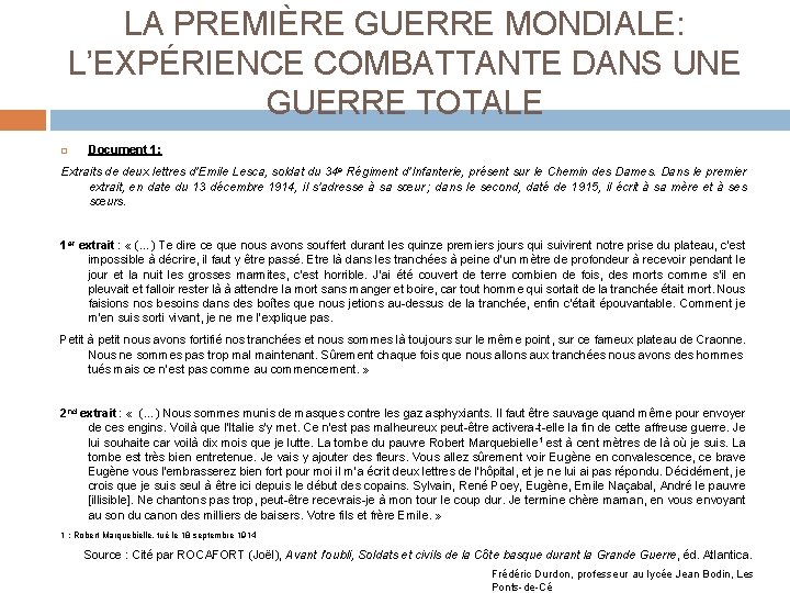 LA PREMIÈRE GUERRE MONDIALE: L’EXPÉRIENCE COMBATTANTE DANS UNE GUERRE TOTALE Document 1: Extraits de