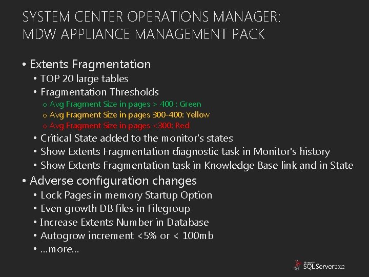 SYSTEM CENTER OPERATIONS MANAGER: MDW APPLIANCE MANAGEMENT PACK • Extents Fragmentation • TOP 20