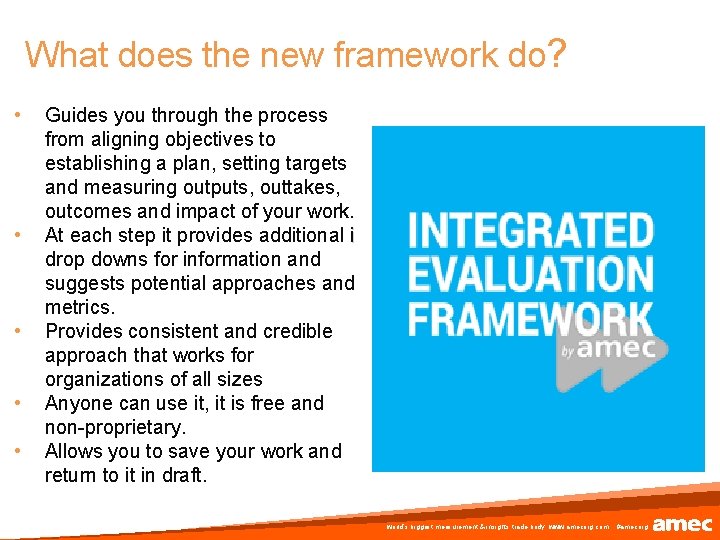 What does the new framework do? • • • Guides you through the process