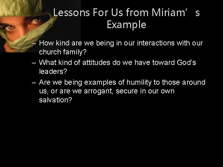 Lessons For Us from Miriam’s Example – How kind are we being in our Lessons For Us from Miriam’s Example – How kind are we being in our