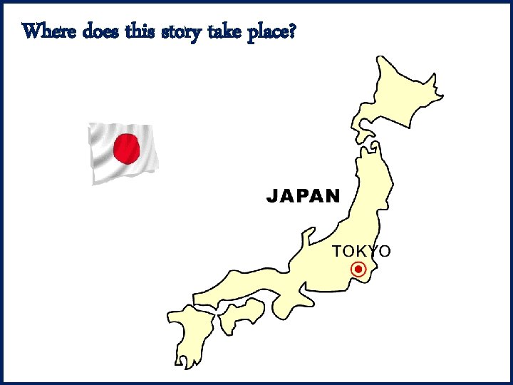 Where does this story take place? 