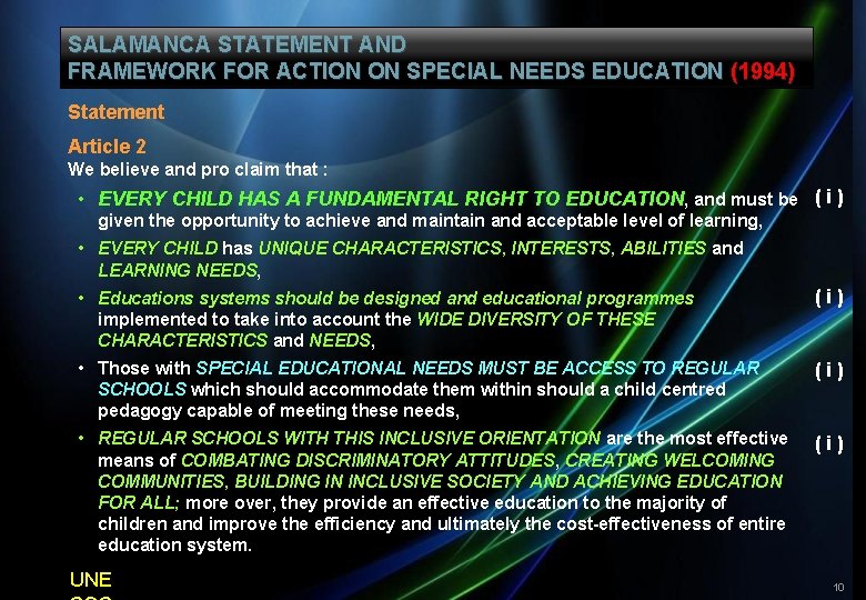 SALAMANCA STATEMENT AND FRAMEWORK FOR ACTION ON SPECIAL NEEDS EDUCATION (1994) Statement Article 2