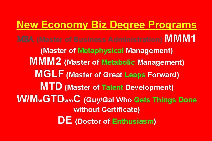 New Economy Biz Degree Programs MBA (Master of Business Administration) MMM 1 (Master of