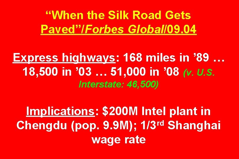 “When the Silk Road Gets Paved”/Forbes Global/09. 04 Express highways: 168 miles in ’