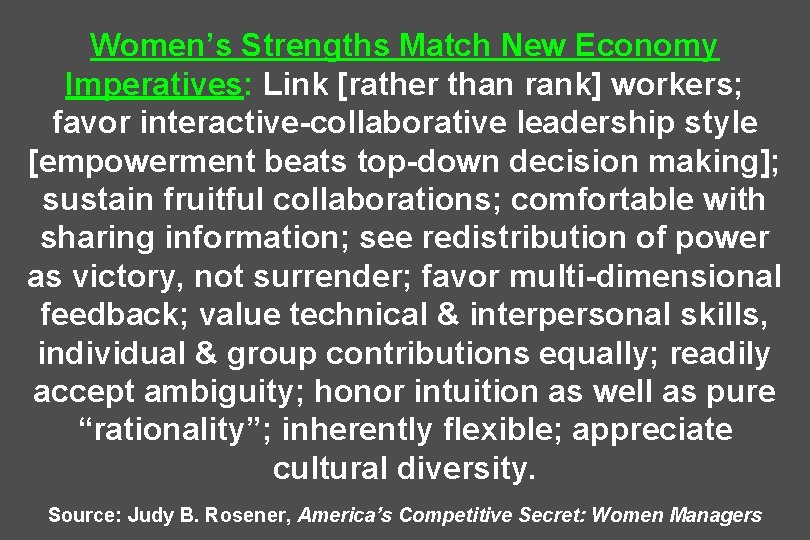 Women’s Strengths Match New Economy Imperatives: Link [rather than rank] workers; favor interactive-collaborative leadership