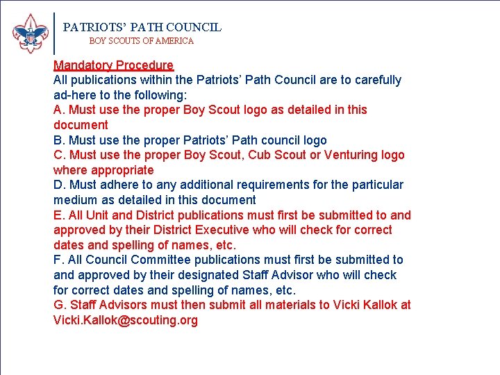 PATRIOTS’ PATH COUNCIL BOY SCOUTS OF AMERICA Mandatory Procedure All publications within the Patriots’