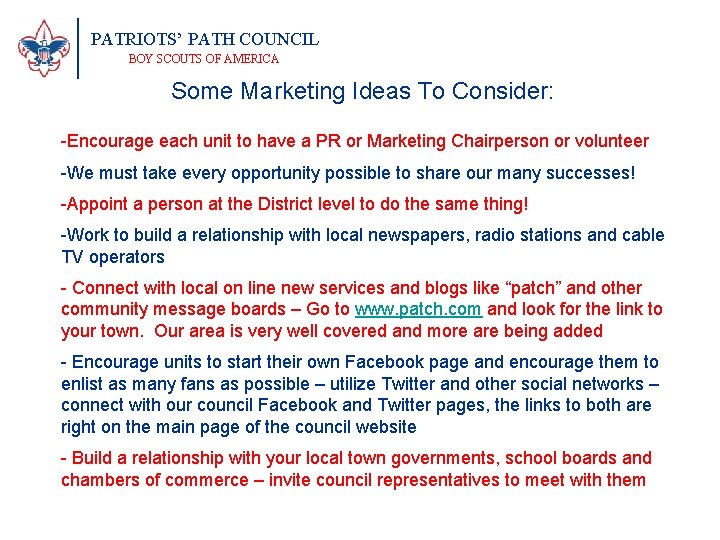 PATRIOTS’ PATH COUNCIL BOY SCOUTS OF AMERICA Some Marketing Ideas To Consider: -Encourage each