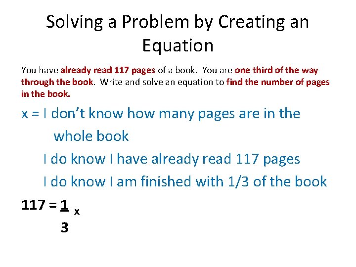 Solving a Problem by Creating an Equation You have already read 117 pages of