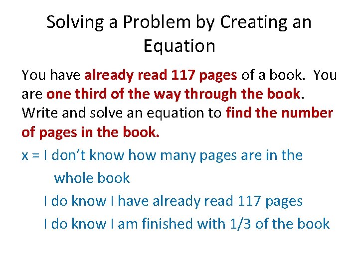 Solving a Problem by Creating an Equation You have already read 117 pages of