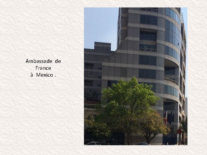 Ambassade de France à Mexico. 