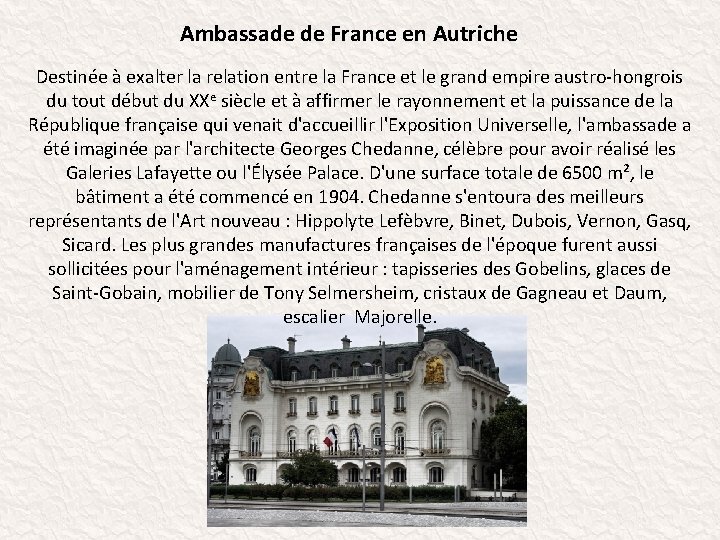 Ambassade de France en Autriche Destinée à exalter la relation entre la France et