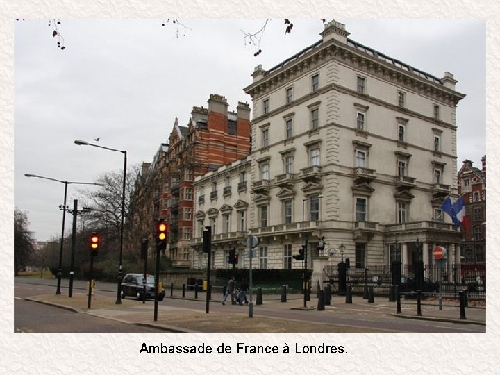 Ambassade de France à Londres. 