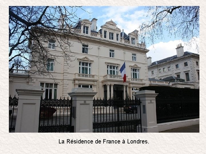 La Résidence de France à Londres. 