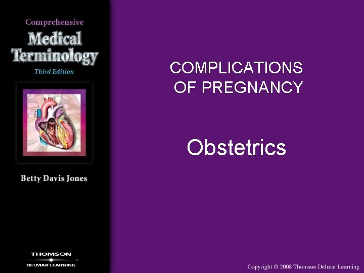 COMPLICATIONS OF PREGNANCY Obstetrics 