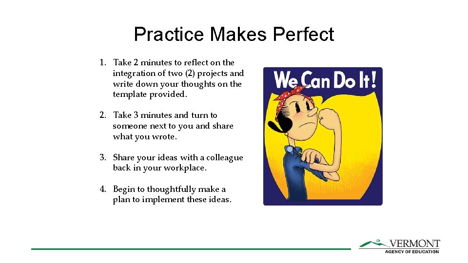 Practice Makes Perfect 1. Take 2 minutes to reflect on the integration of two