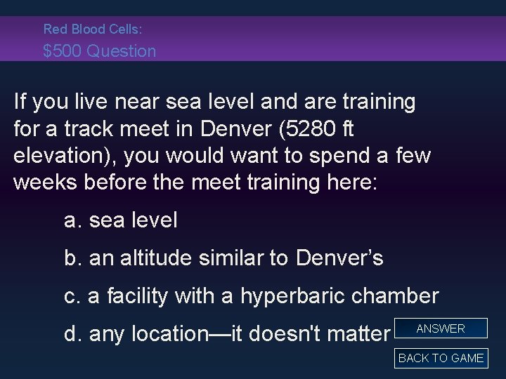 Red Blood Cells: $500 Question If you live near sea level and are training