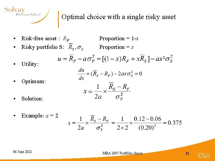 Optimal choice with a single risky asset • Risk-free asset : RF • Risky
