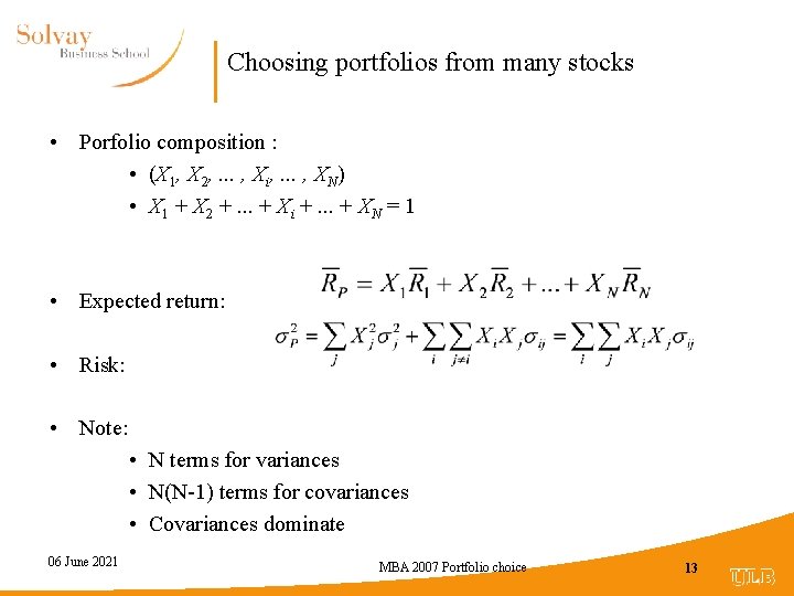 Choosing portfolios from many stocks • Porfolio composition : • (X 1, X 2,
