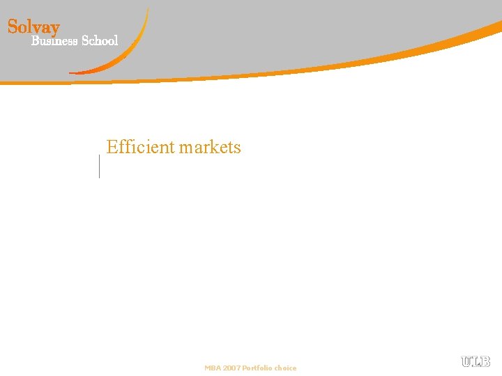 Efficient markets MBA 2007 Portfolio choice 