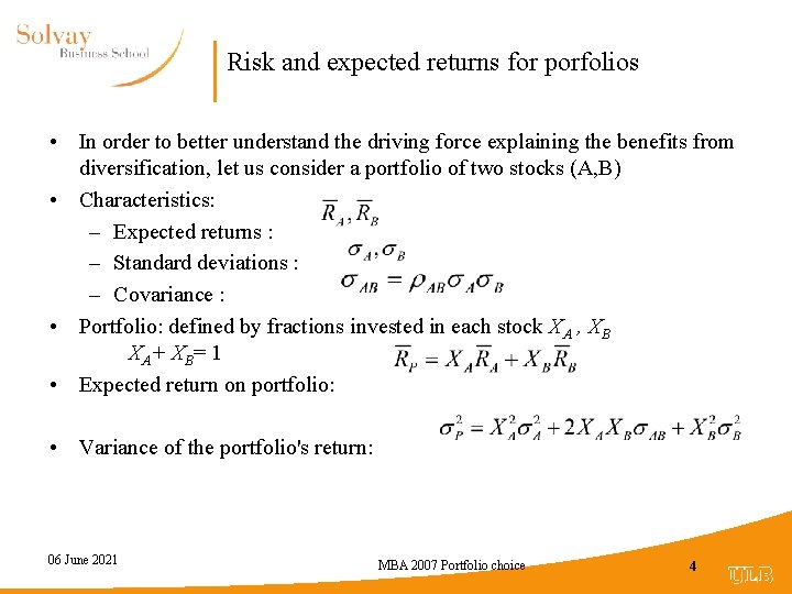 Risk and expected returns for porfolios • In order to better understand the driving