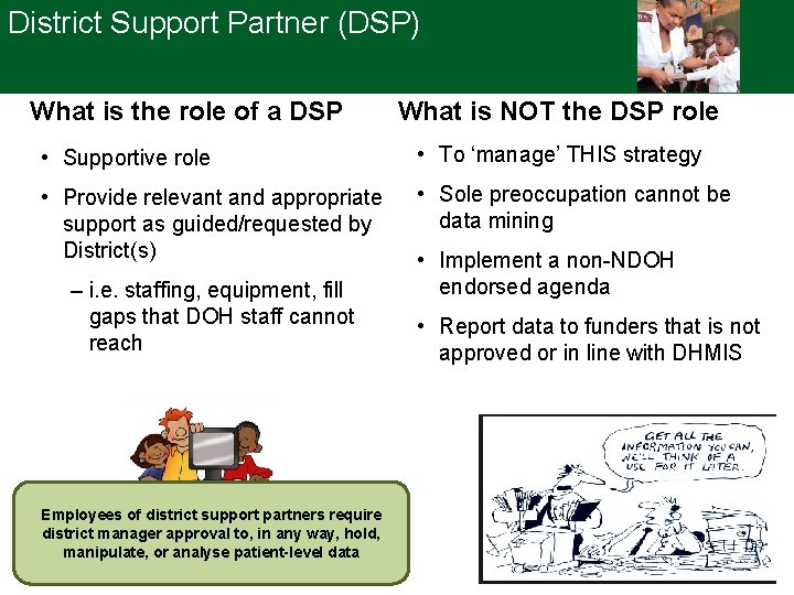 District Support Partner (DSP) What is the role of a DSP What is NOT