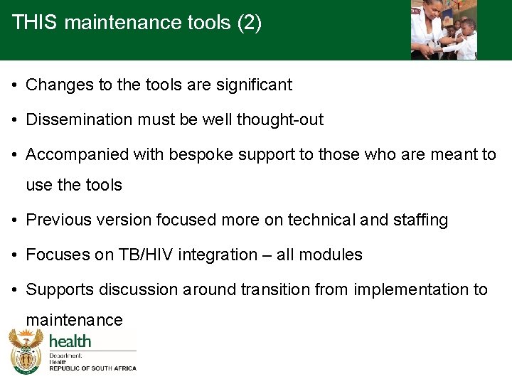 THIS maintenance tools (2) • Changes to the tools are significant • Dissemination must