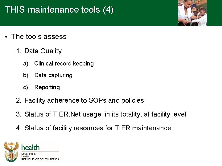 THIS maintenance tools (4) • The tools assess 1. Data Quality a) Clinical record