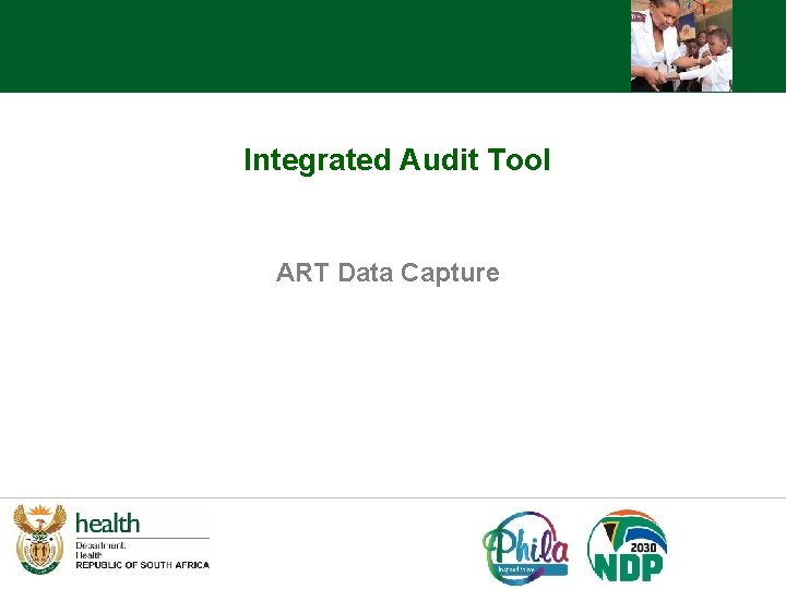 Integrated Audit Tool ART Data Capture 