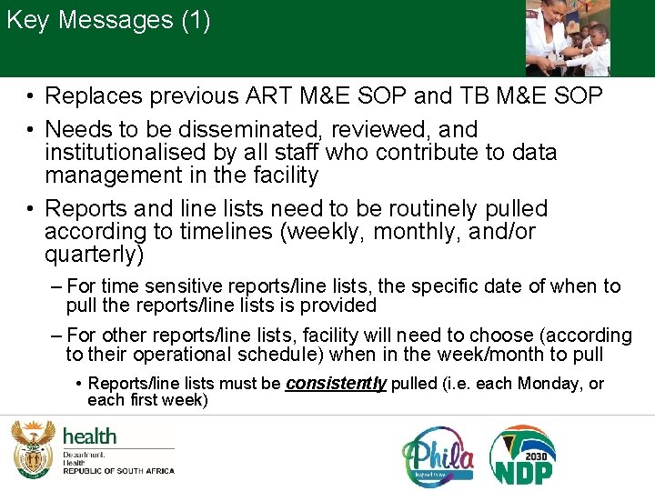 Key Messages (1) • Replaces previous ART M&E SOP and TB M&E SOP •