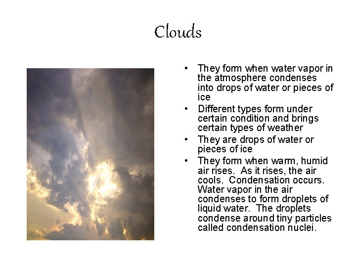 Water Weather Vocabulary Water vapor Evaporation Condensation Stratus