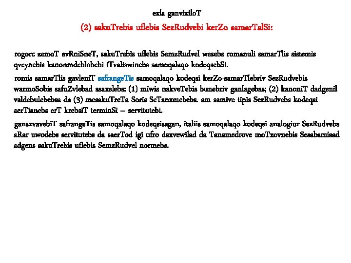 exla ganvixilo. T (2) saku. Trebis uflebis Sez. Rudvebi ker. Zo samar. Tal. Si: