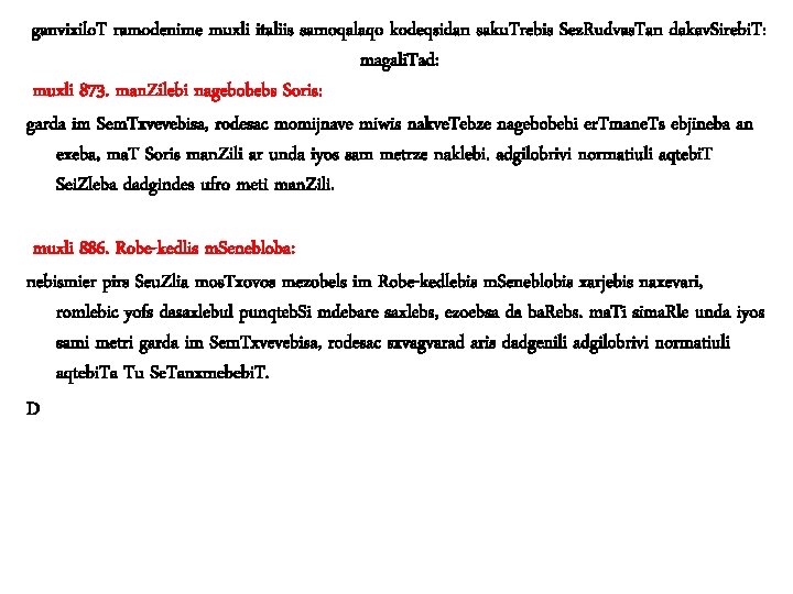 ganvixilo. T ramodenime muxli italiis samoqalaqo kodeqsidan saku. Trebis Sez. Rudvas. Tan dakav. Sirebi.