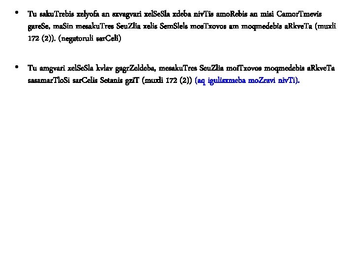  • Tu saku. Trebis xelyofa an sxvagvari xel. Se. Sla xdeba niv. Tis