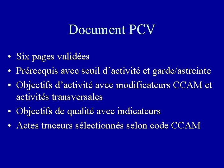 Document PCV • Six pages validées • Prérecquis avec seuil d’activité et garde/astreinte •