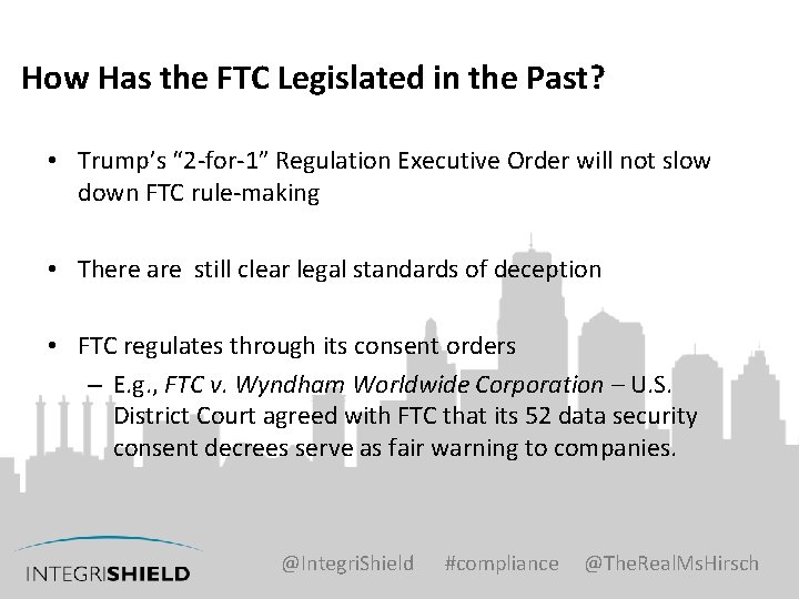 How Has the FTC Legislated in the Past? • Trump’s “ 2 -for-1” Regulation