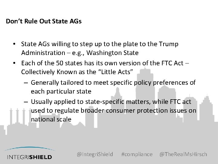 Don’t Rule Out State AGs • State AGs willing to step up to the