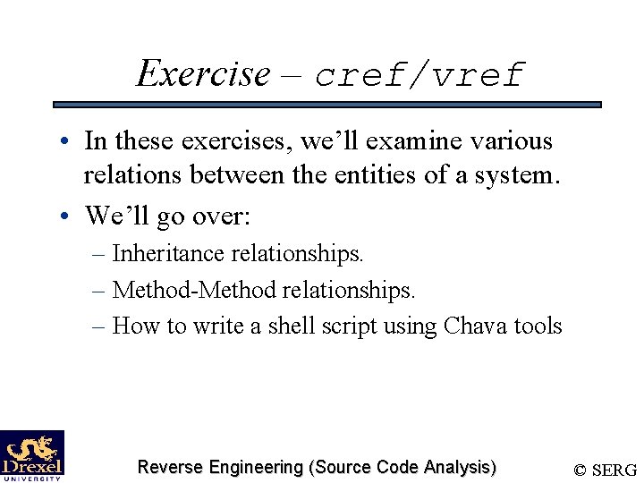 Exercise – cref/vref • In these exercises, we’ll examine various relations between the entities
