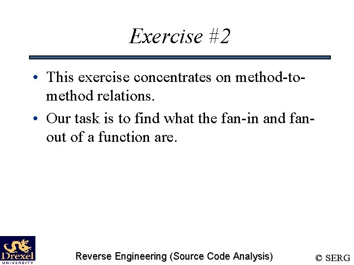 Exercise #2 • This exercise concentrates on method-tomethod relations. • Our task is to