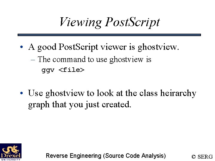 Viewing Post. Script • A good Post. Script viewer is ghostview. – The command