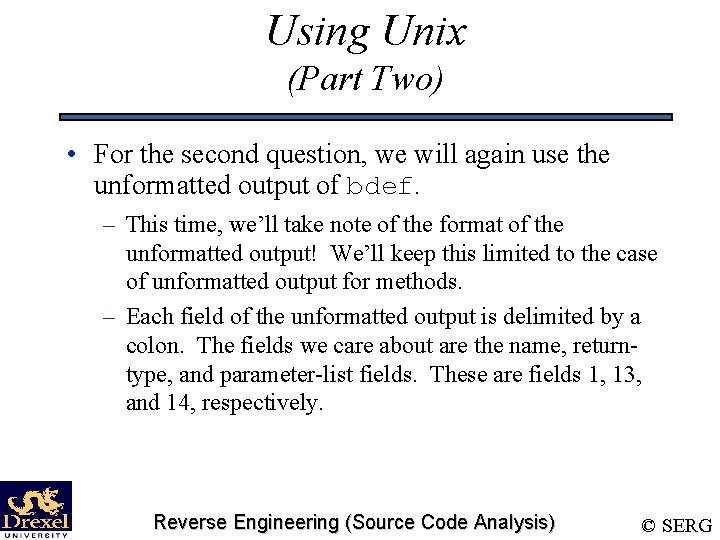 Using Unix (Part Two) • For the second question, we will again use the