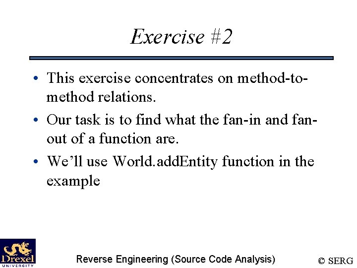 Exercise #2 • This exercise concentrates on method-tomethod relations. • Our task is to