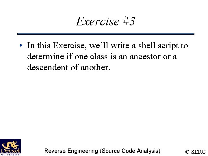 Exercise #3 • In this Exercise, we’ll write a shell script to determine if