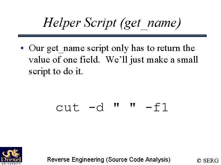 Helper Script (get_name) • Our get_name script only has to return the value of