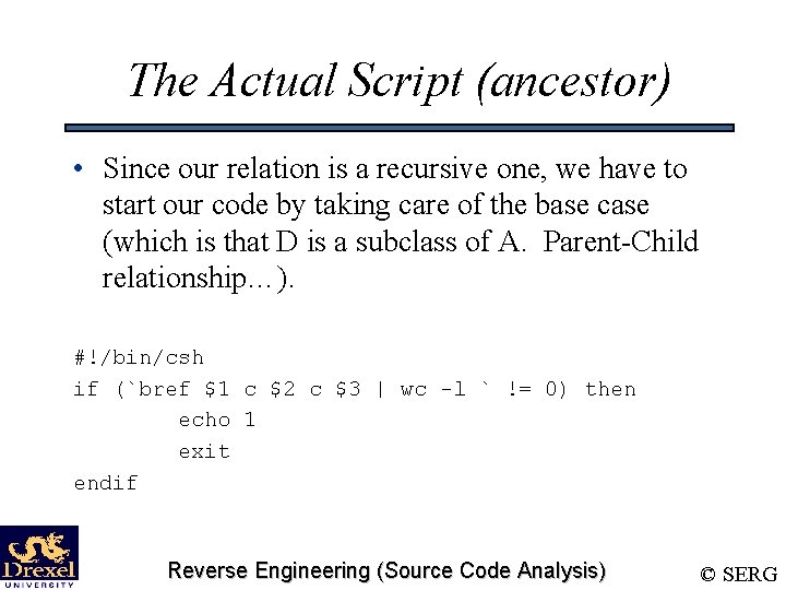 The Actual Script (ancestor) • Since our relation is a recursive one, we have