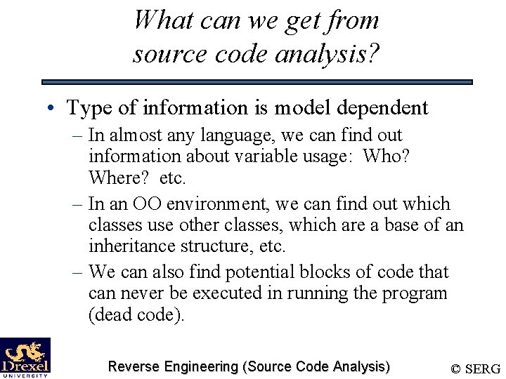 What can we get from source code analysis? • Type of information is model